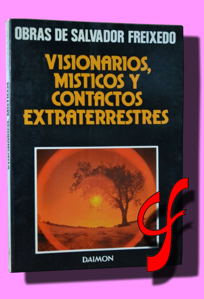 VISIONARIOS, MSTICOS Y CONTACTOS EXTRATERRESTRES